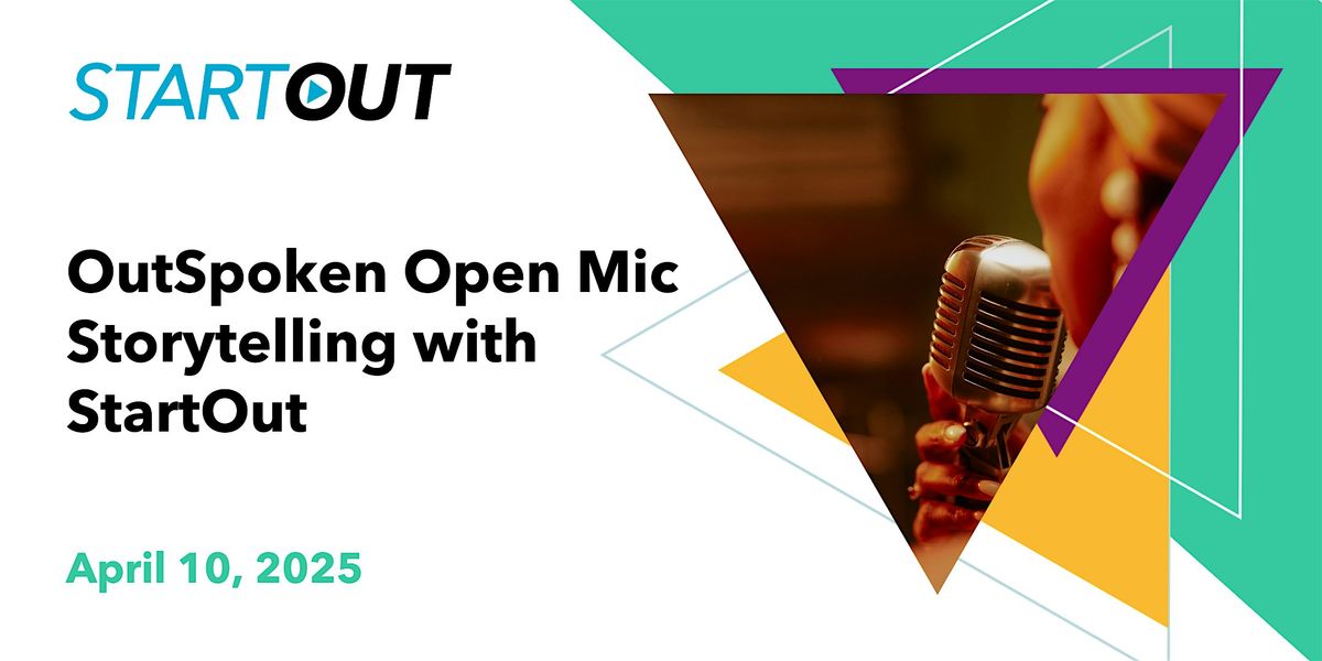 OutSpoken Open Mic Storytelling with StartOut