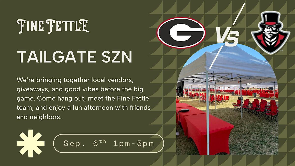 TAILGATE SZN @ FINE FETTLE ATHENS