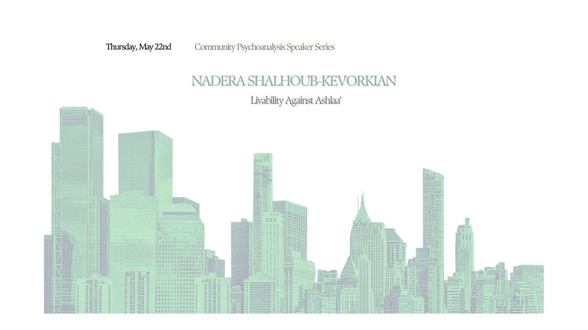 Nadera Shalhoub-Kevorkian - Livability Against Ashlaa'