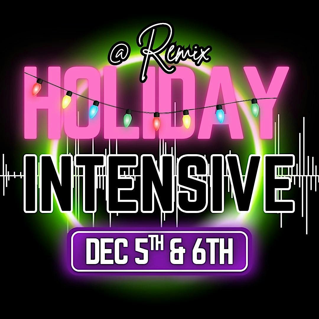 Holiday Intensive by Remix