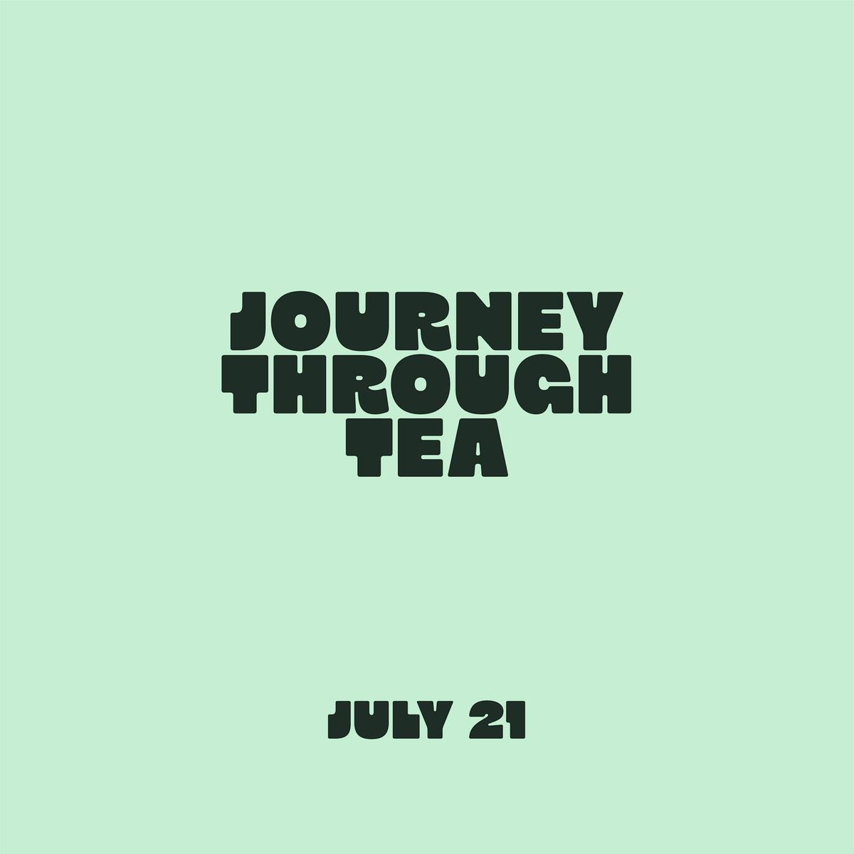 Journey with Tea!