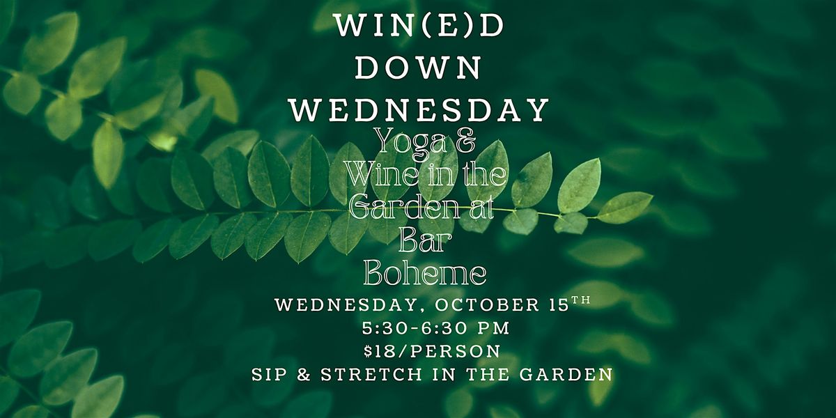 Win(e)d Down Wednesday: Sip & Stretch