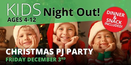 Kids Night Out - Christmas PJ Party