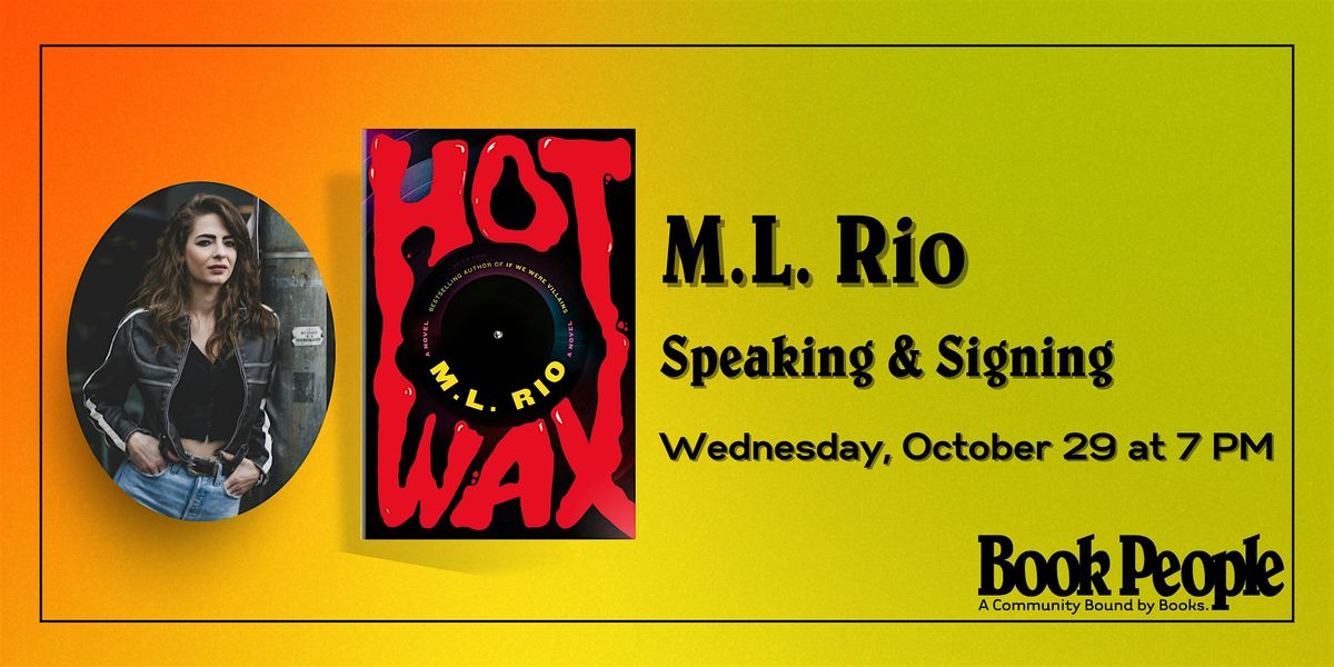 BookPeople Presents: M.L. Rio - Hot Wax