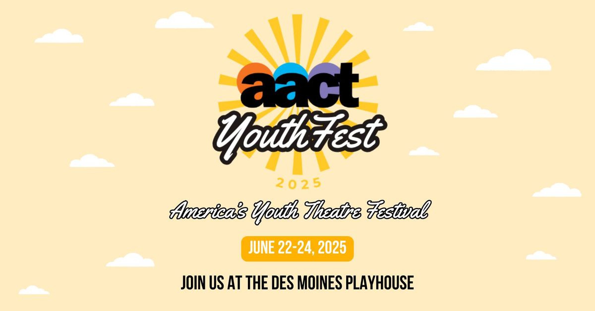 AACT YouthFest 2025 - National Youth Theatre Festival