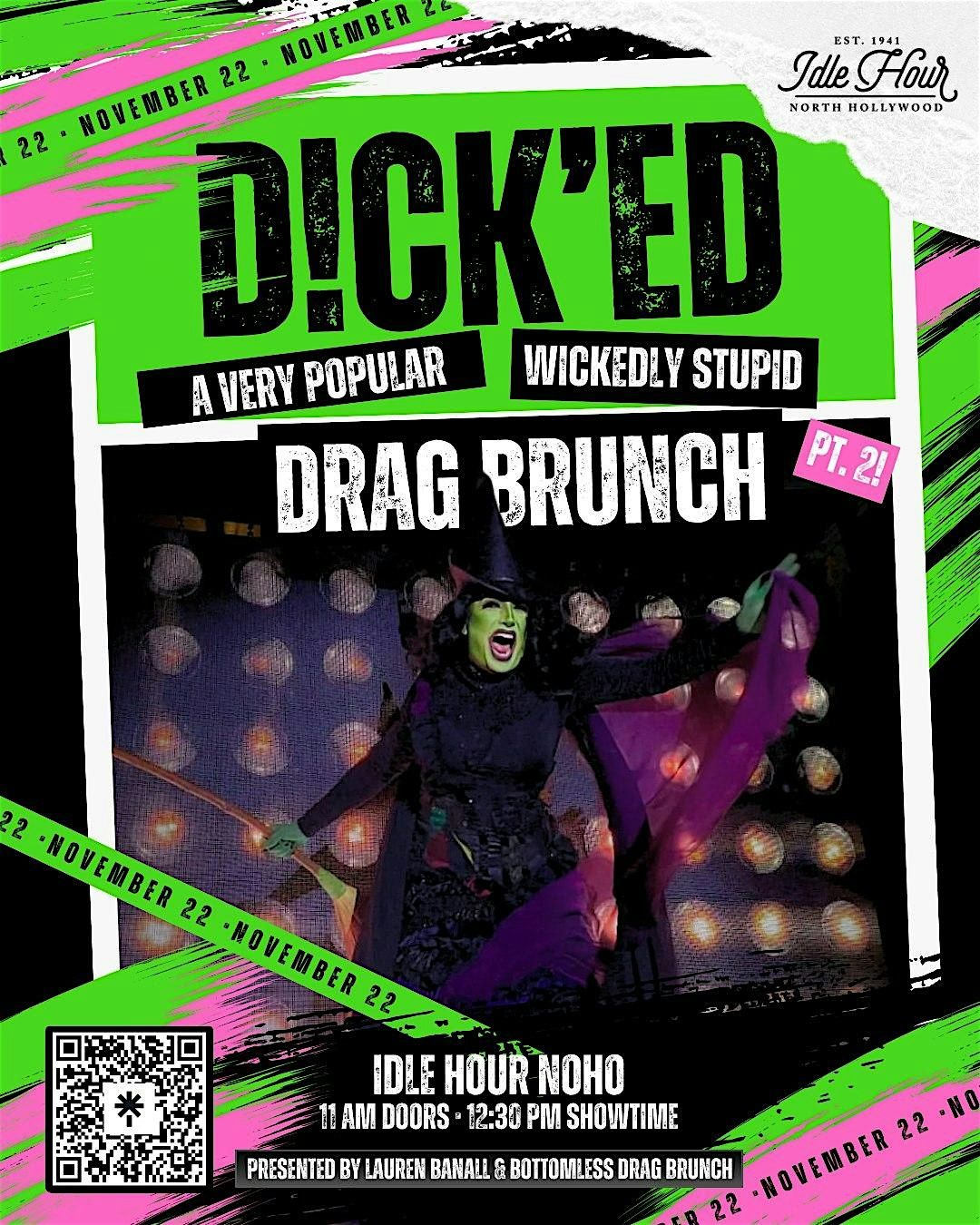 D!CK'ED:  A Wickedly Stupid Bottomless Drag Brunch! 11\/22