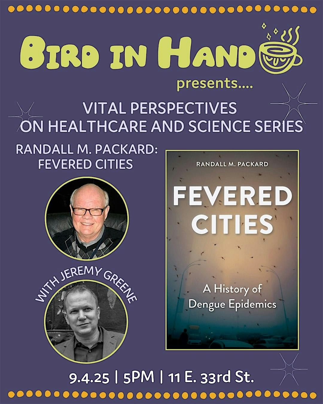 Vital Perspectives: Randall M. Packard: FEVERED CITIES (with Jeremy Greene)