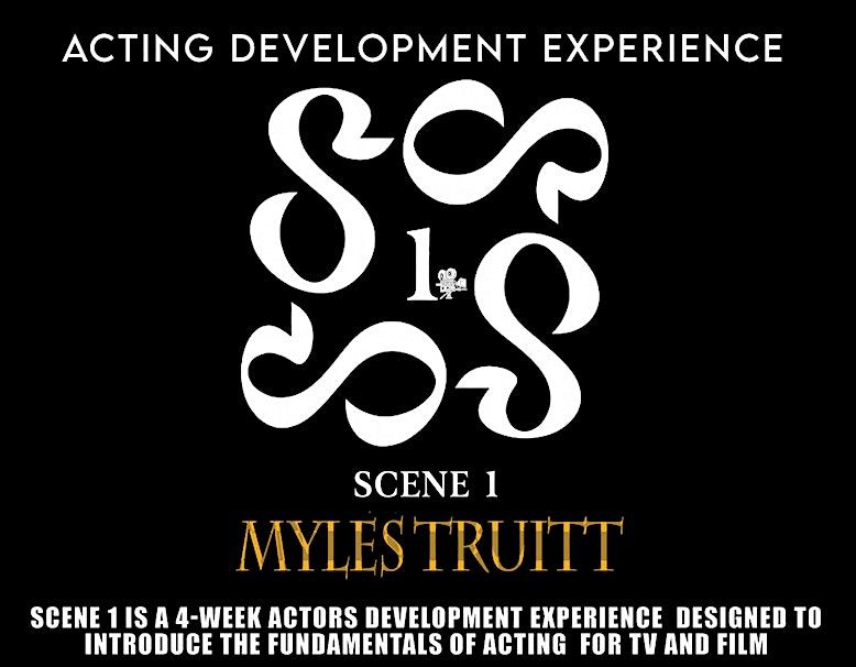 SCENE 1- A 4 WEEK ACTING EXPERIENCE (STARTING 10\/21 TO 11\/13)