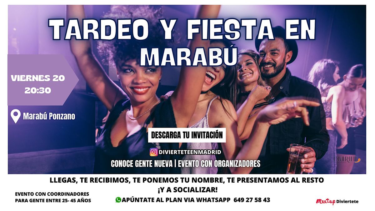 TARDEO Y FIESTA EN MARABU, VENTE A CONOCER GENTE NUEVA EN MADRID!