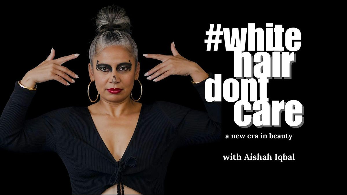 Private Screening of #whitehairdontcare: A New Era in Beauty