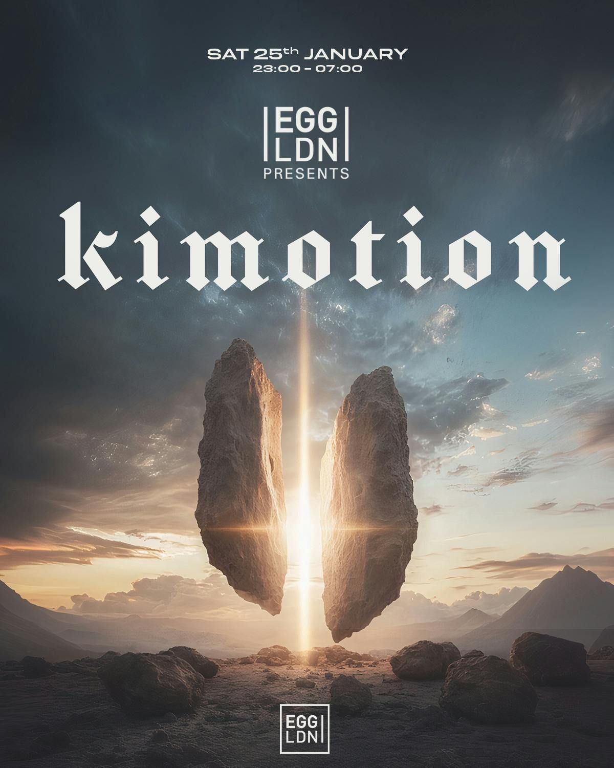 Egg LDN Pres: Kimotion