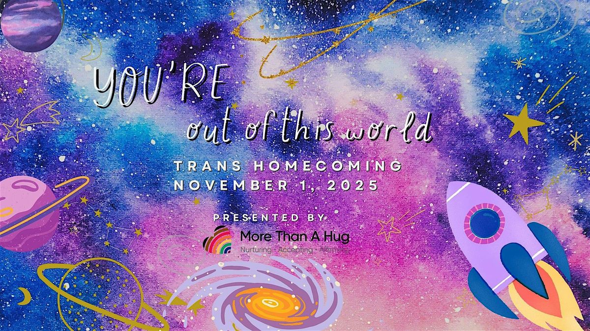 You're Out of This World, Trans Homecoming Dinner & Dance