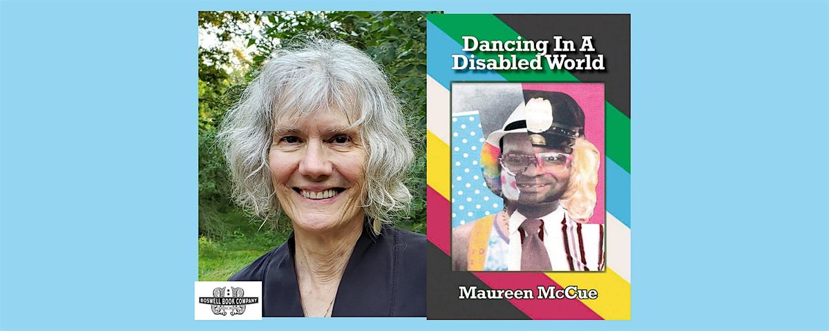 Maureen McCue, author of DANCING IN A DISABLED WORLD - an in-person event