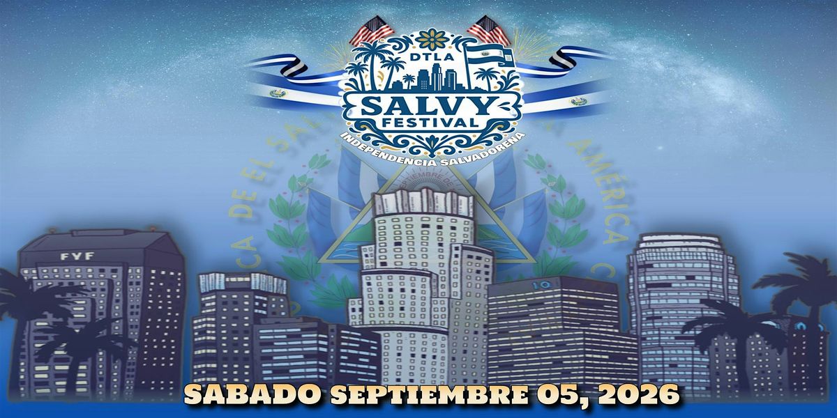 Salvy Festival 2026 - Independencia Salvadorena