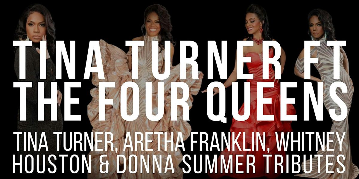 Tina Turner ft. the 4 Queens | Tina Turner & More Tribute