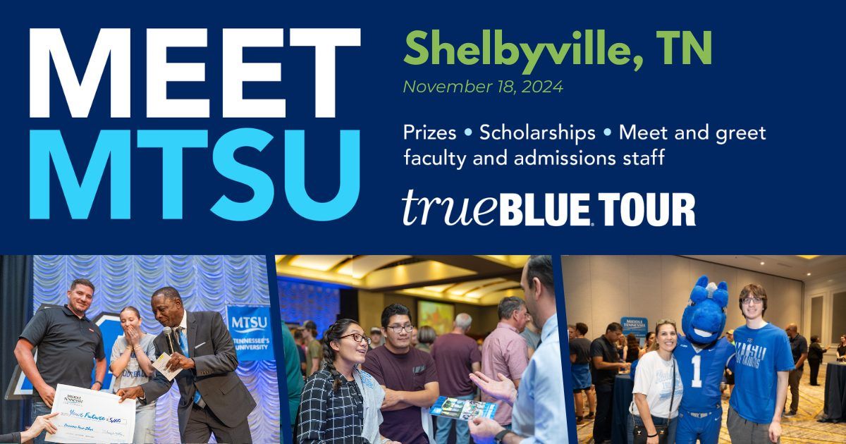 HEY SHELBYVILLE TN and surrounding areas! Prospective Students ~ MEET MTSU 11\/18