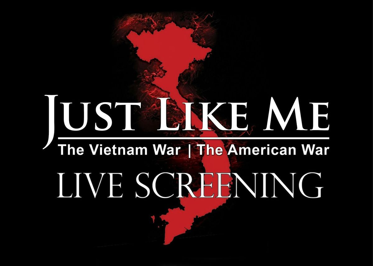 "Just Like Me: The Vietnam War\/The American War" Film Screening