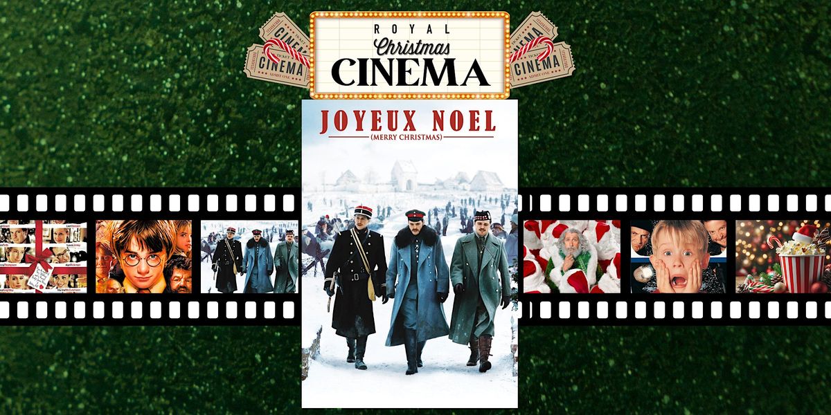 Joyeux No\u00ebl - Royal Christmas Cinema - Waalse Kerk Den Haag