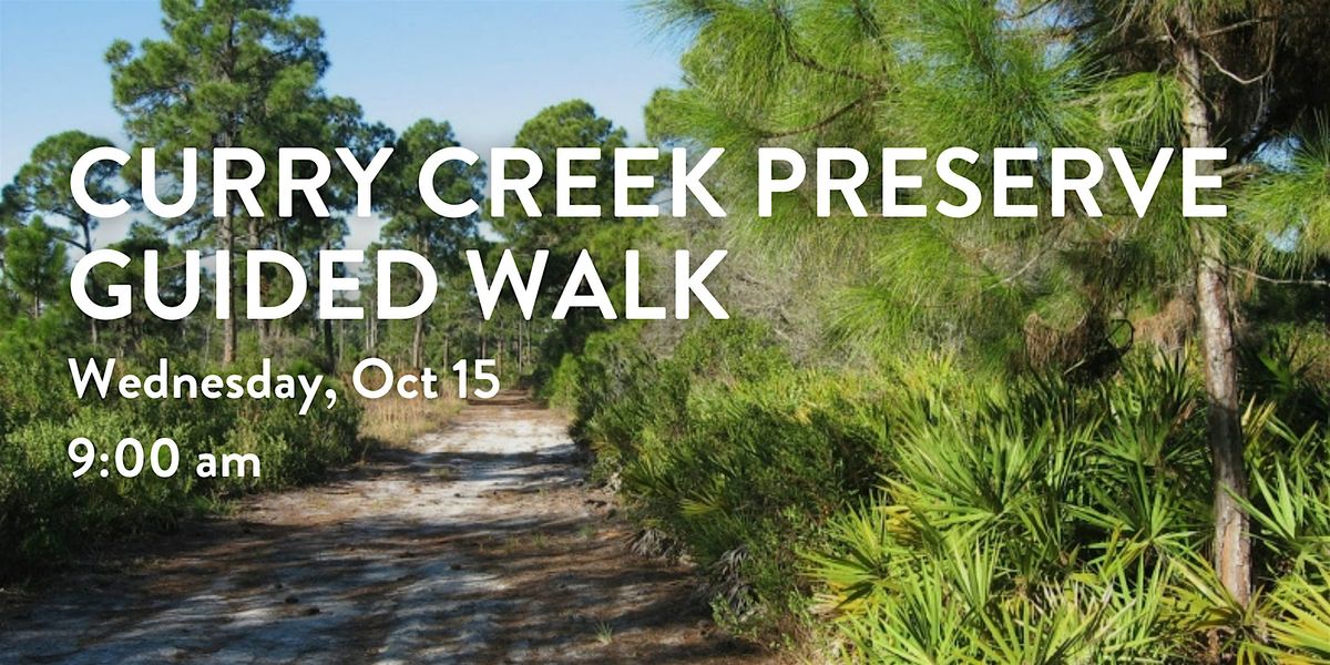 Curry Creek Preserve Guided Walk