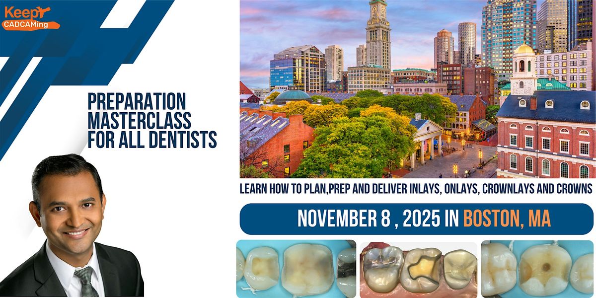 Preparation Masterclass for Every Dentist ( Boston, MA)