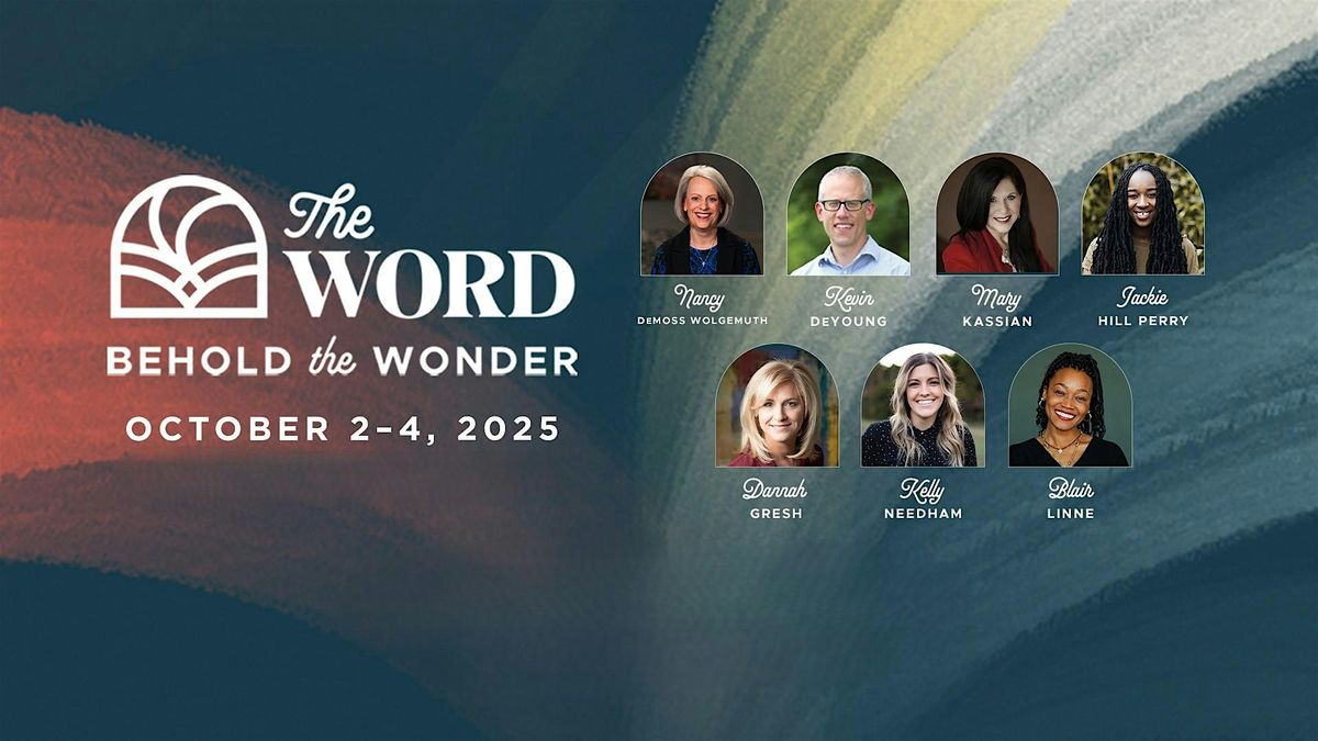 True Woman 2025 - "The Word, Behold the Wonder" -livestream conference