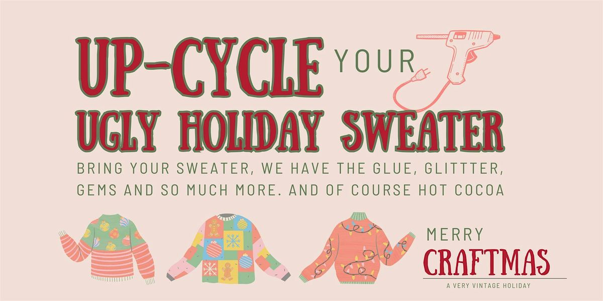 Up-Cycle Ugly Holiday Sweaters