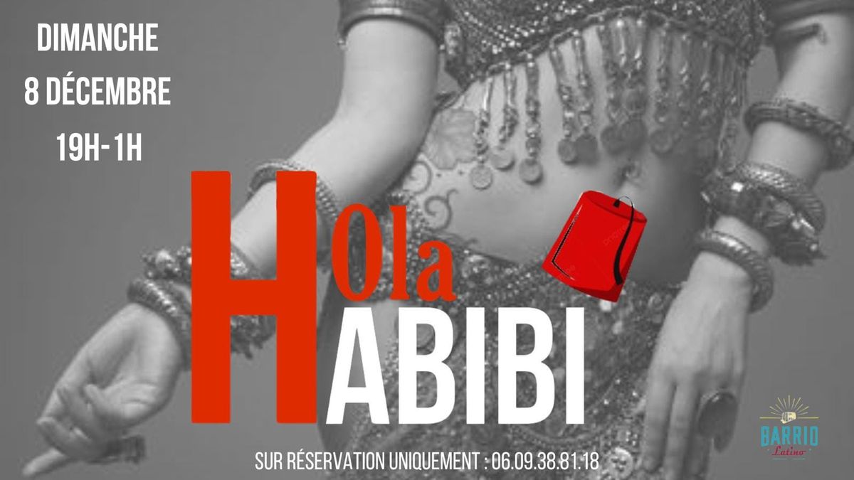 Hol\u00e0 Habibi - Diner spectacle et soir\u00e9e dansante orientale