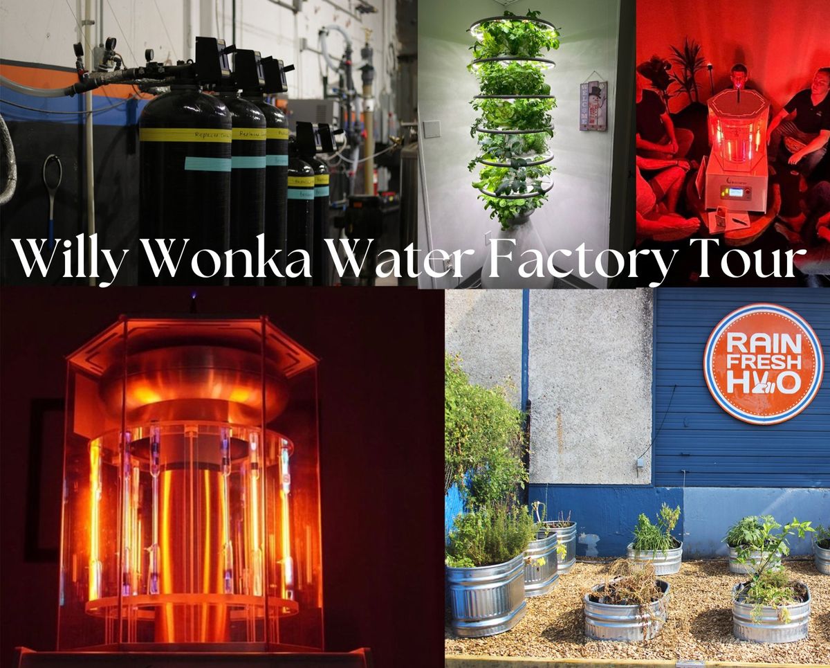 Willy Wonka Water Factory Tour