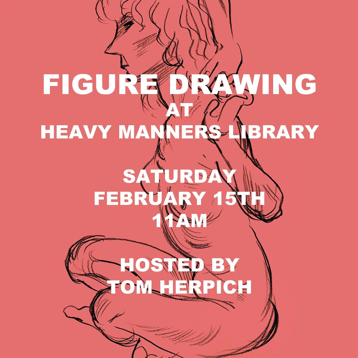 Figure Drawing at Heavy Manners Hosted by Tom Herpich (2\/15)