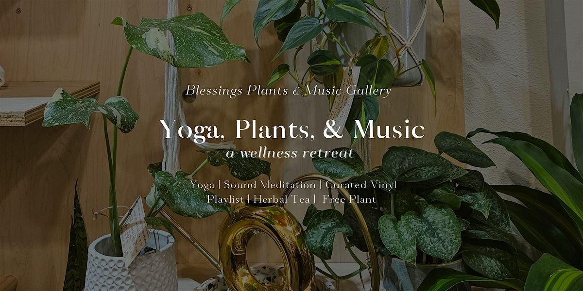 Yoga, Plants & Music Retreat