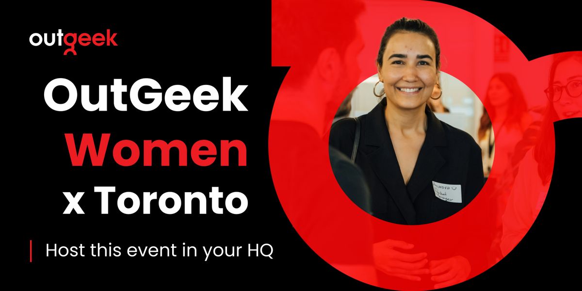 Women in Tech Toronto - OutGeekWomen