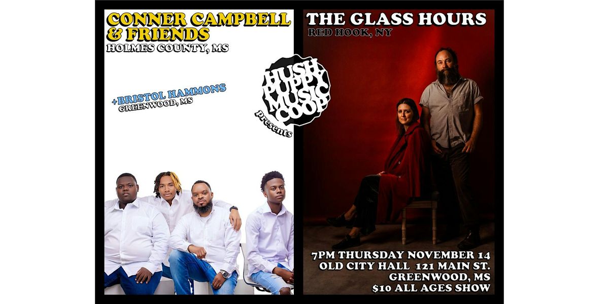 The Glass Hours + Conner Campbell & Friends