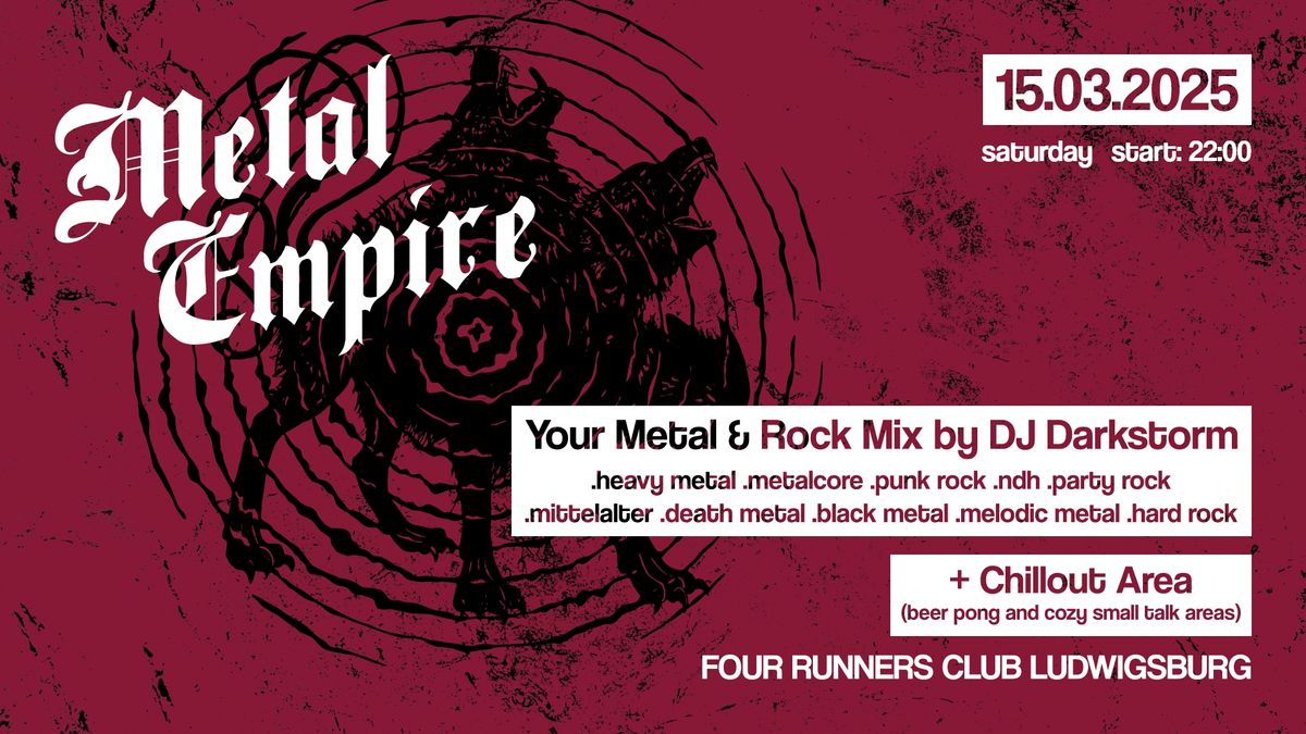 METAL EMPIRE - Saturday Event | Your Metal & Rock Party in Ludwigsburg | + Chillout Area (Beer Pong)