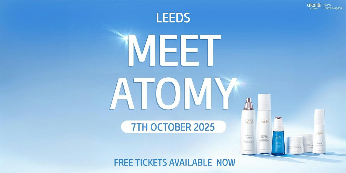 Leeds Meet Atomy (7th October 2025)