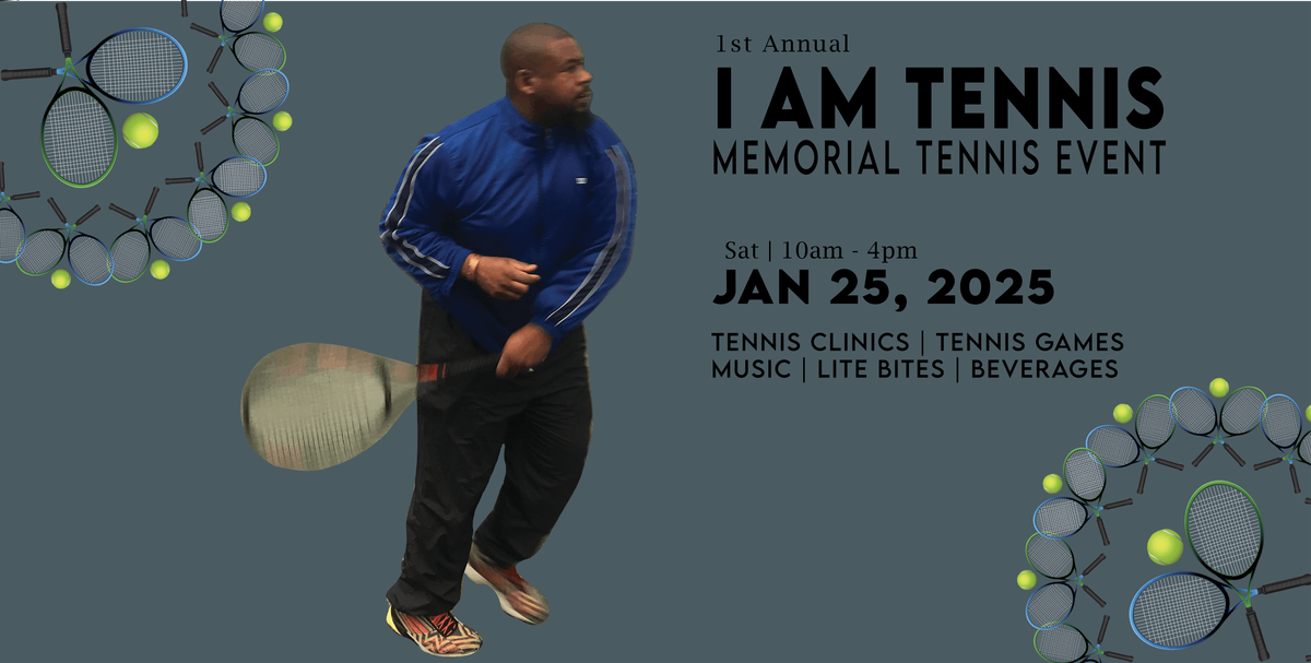 1st Annual I AM Tennis Memorial Tennis Event