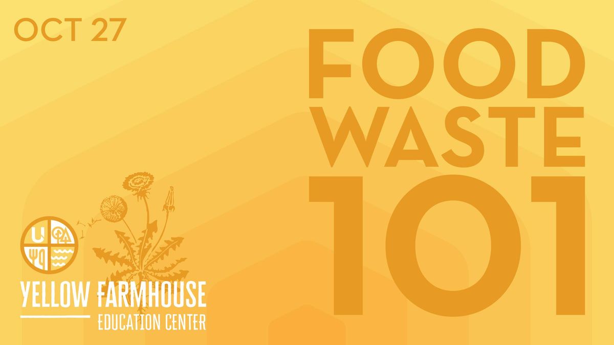 Food Waste 101 at The United Theatre