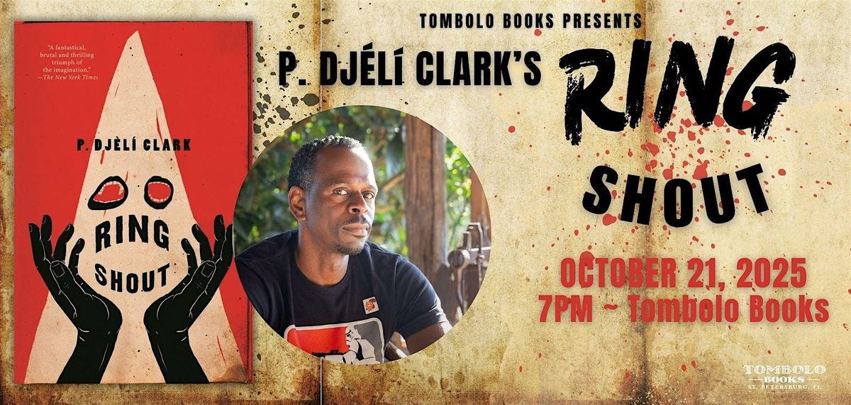 Ring Shout: An Evening with P. Dj\u00e8l\u00ed Clark