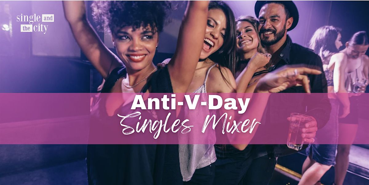 Anti-Valentine's Day Singles Social for New York Singles 25 & Over