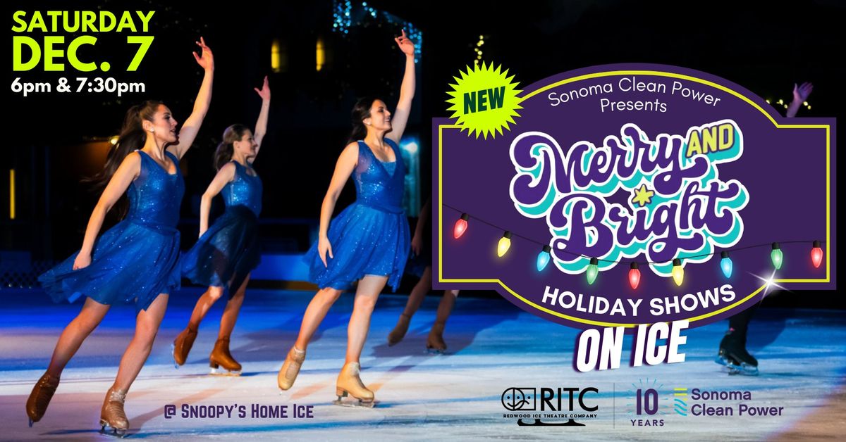 New "Merry & Bright On Ice" Holiday Shows Presented by Sonoma Clean Power