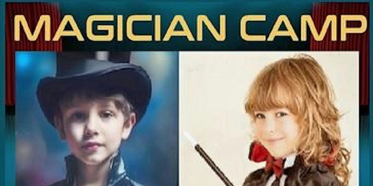 MAGICIAN CAMP - Summer Magic Camp - Week 5:  July 8 to 12 - (Grades 1 - 3)