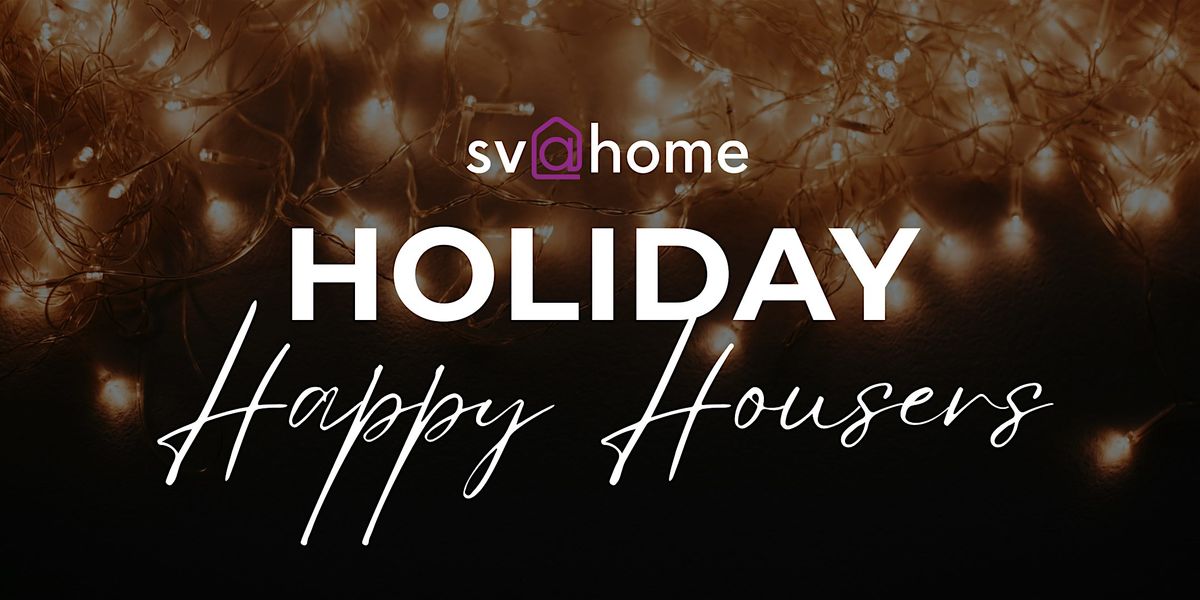 SV@Home's Holiday Happy Housers Party