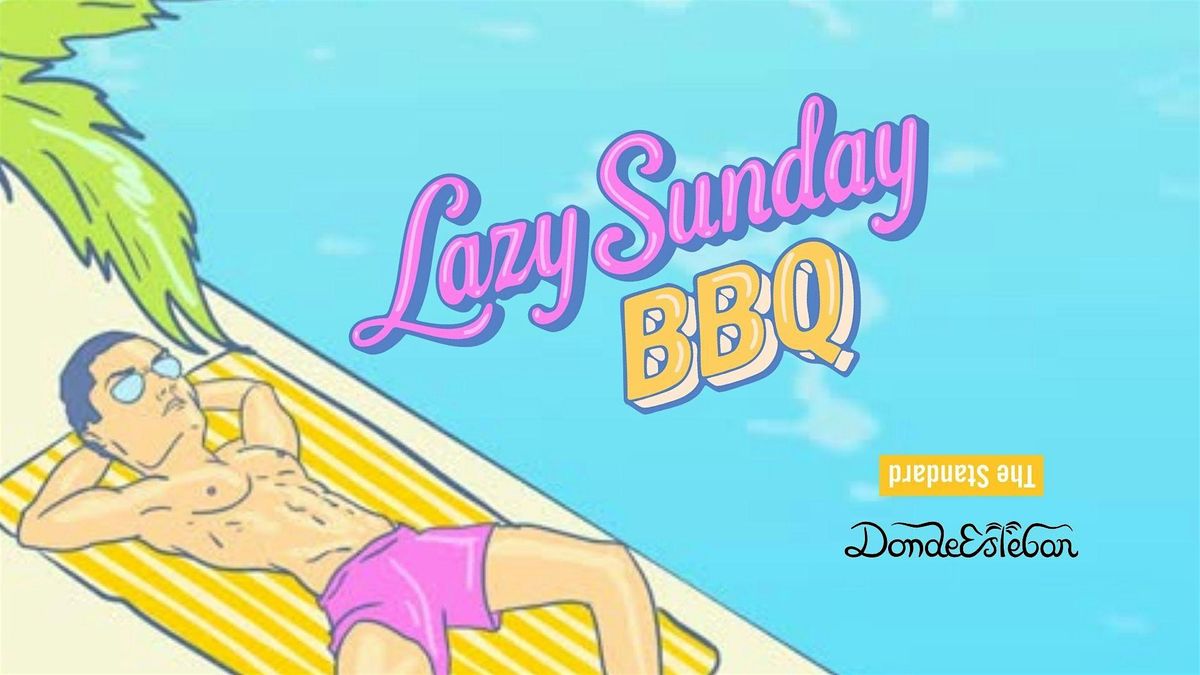 Lazy Sunday BBQ with Donde Esteban