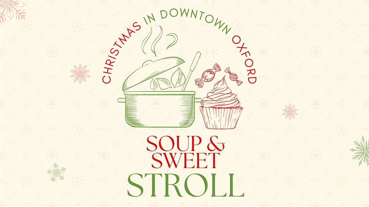 Downtown Oxford's Soup & Sweet Stroll!