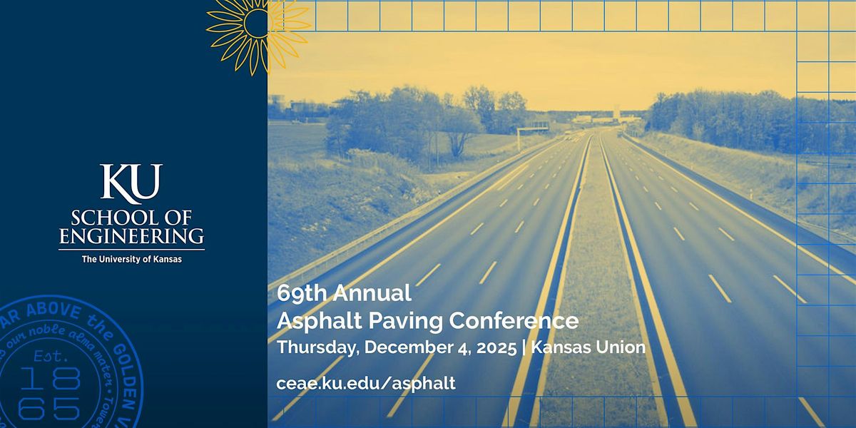 KU 69th Annual Asphalt Paving Conference