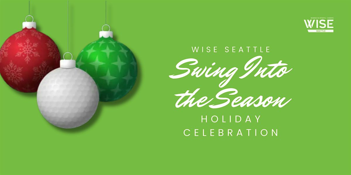 Swing Into the Season: WISE Seattle Holiday Celebration