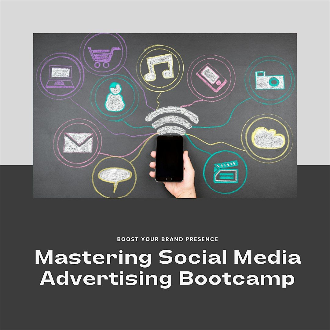 Social Media Advertising Bootcamp: Drive Sales and Engagement
