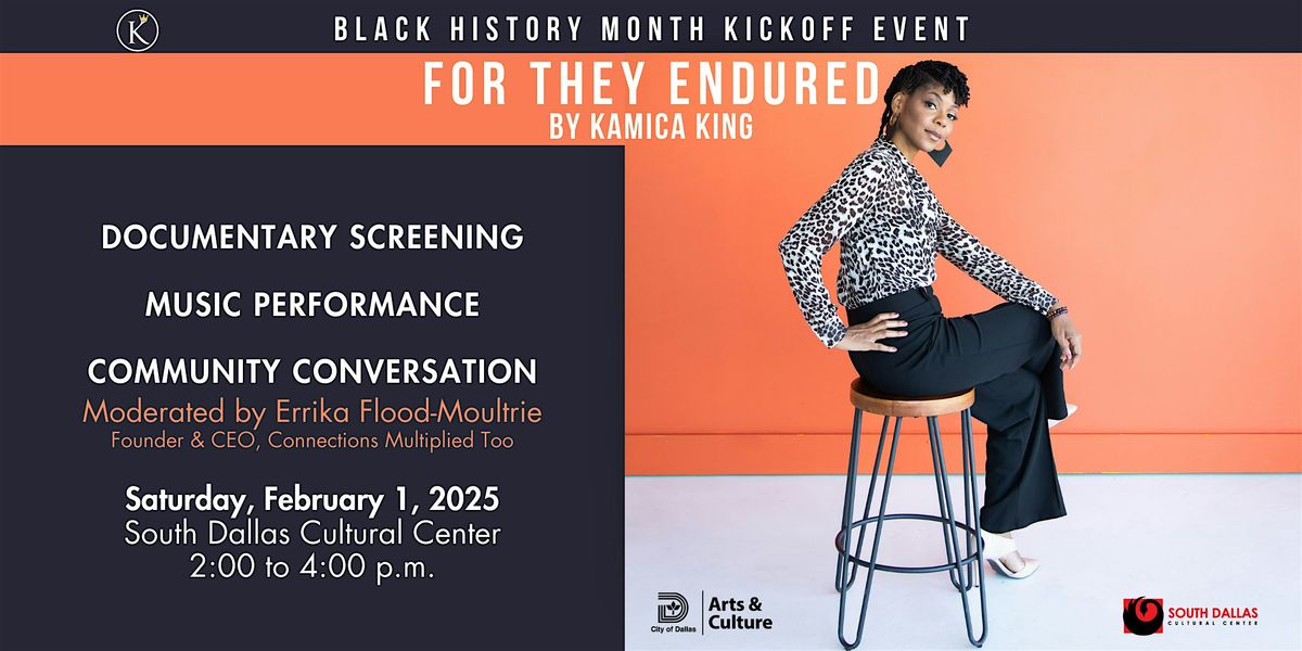 Black History Month Kickoff: For They Endured Film, Performance + Q&A