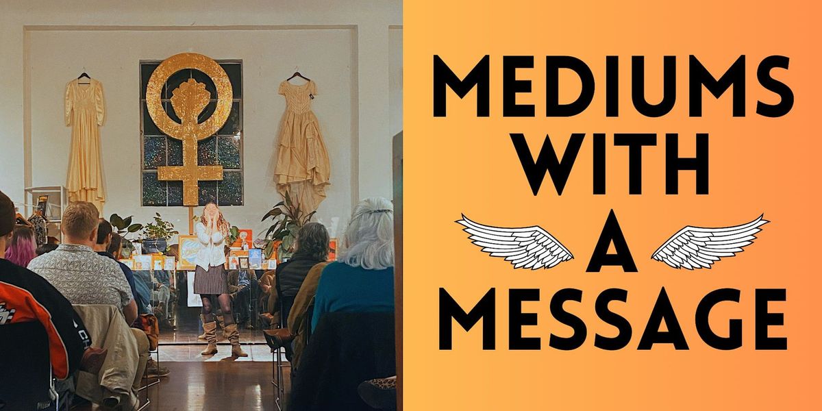 Mediums With a Message \u2022 with Thea Strom and Anna Blossom