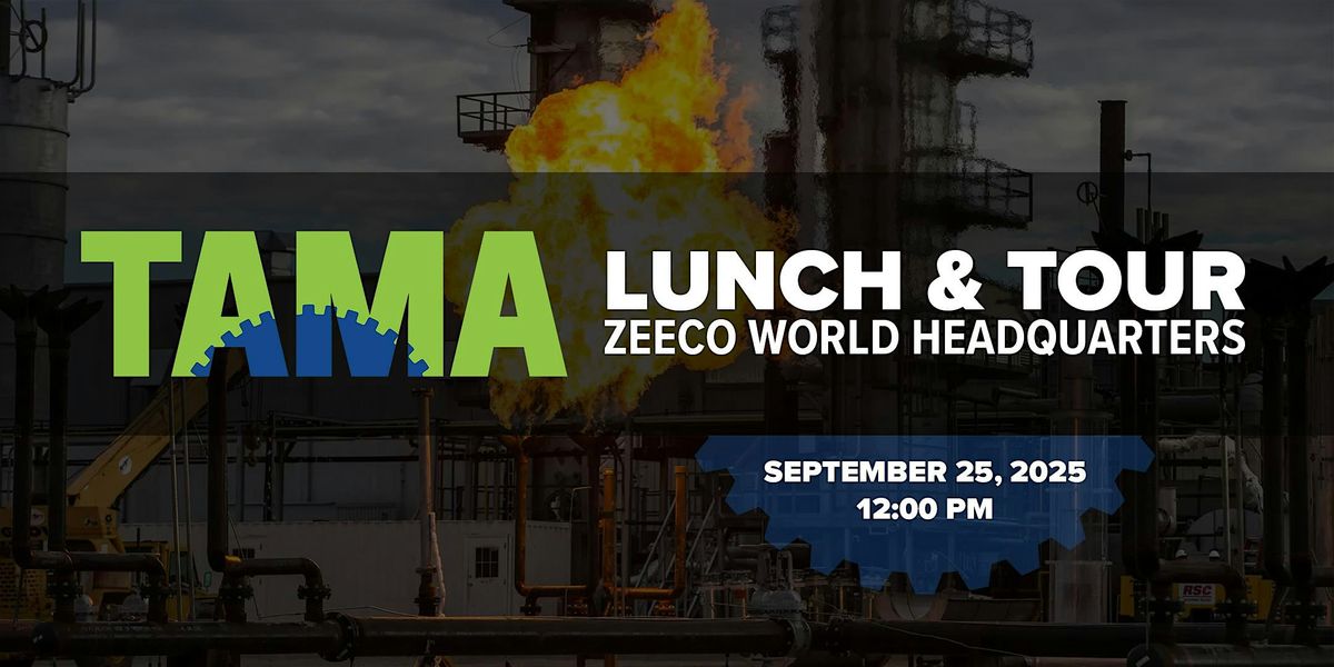 TAMA Lunch & Tour with Zeeco