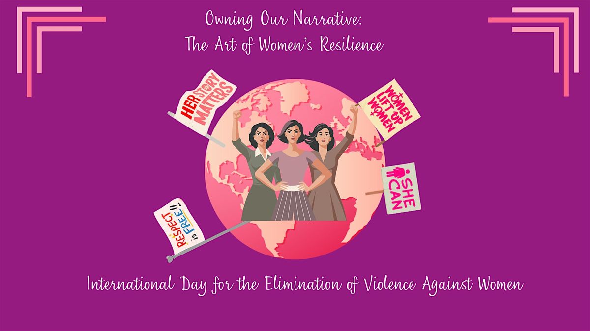 Owning Our Narrative: The Art of Women\u2019s Resilience (Workshop & Discussion)
